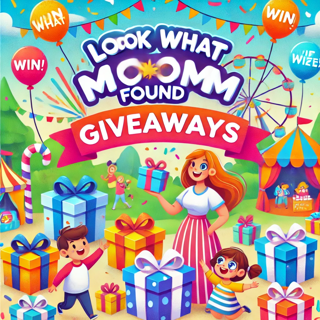 LookWhatMomFound Giveaways – Exciting Opportunities to Win Big